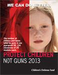 2013 Gun Report of the Children's Defense Fund